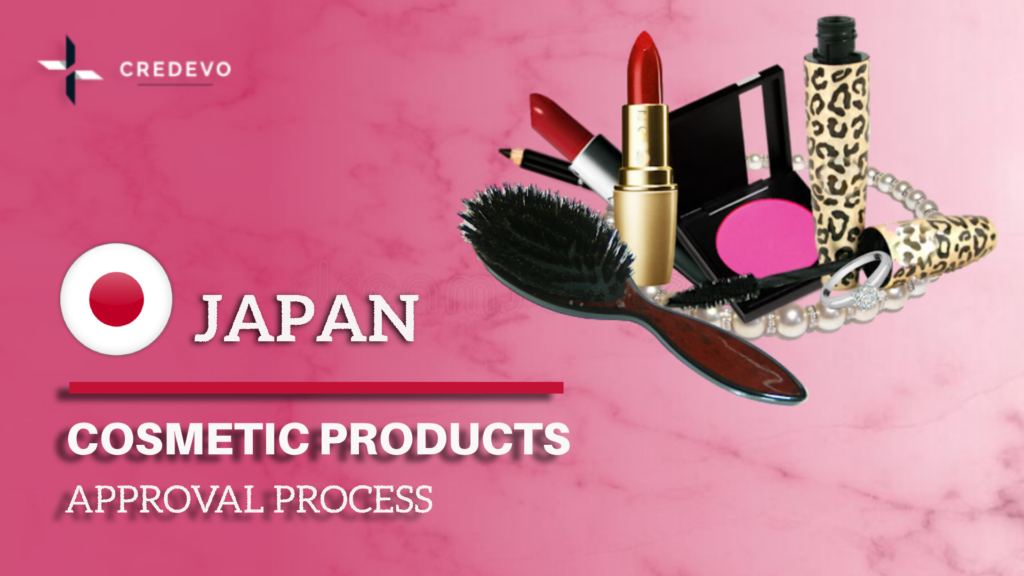 Cosmetics and Quasi drugs approval in Japan