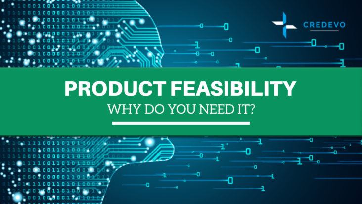 Why do you need to conduct product feasibility