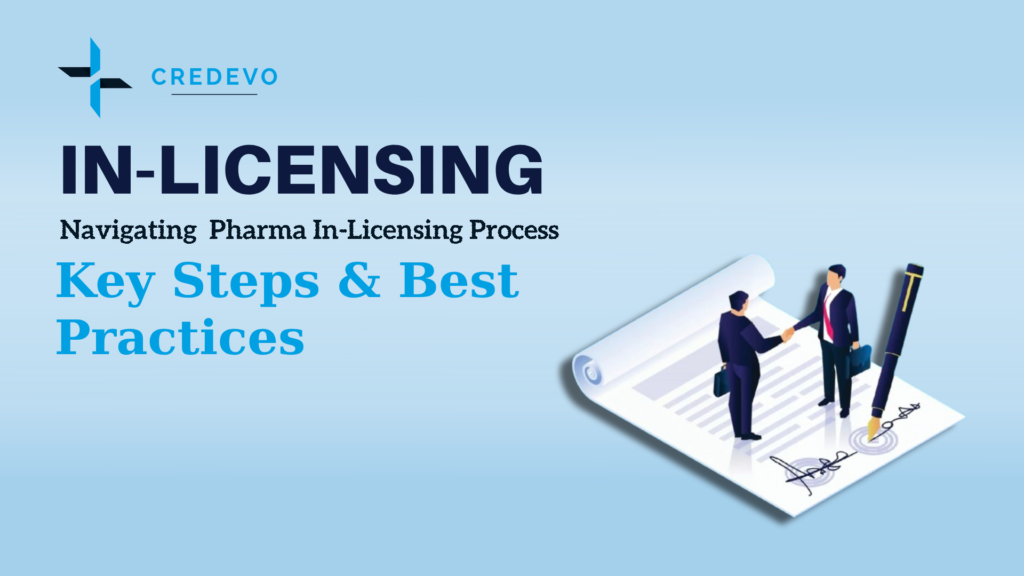 Key steps & practices in Pharma In-Licensing