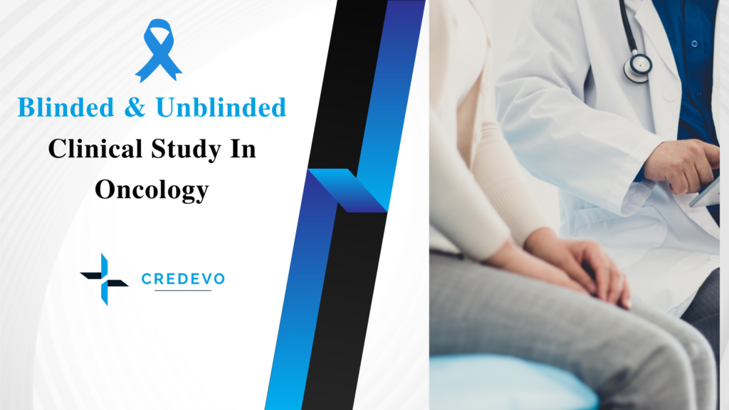 Blinded and Unblinded Clinical Study in Oncology