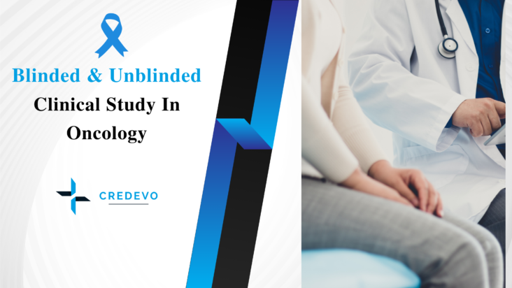 Blinded and Unblinded Clinical Study in Oncology