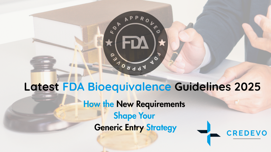 Latest FDA Bioequivalence Guidelines 2025_Credevo