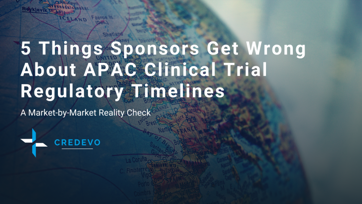 Five Things Sponsors Assume About APAC Regulatory Timelines That Turn Out to Be Wrong